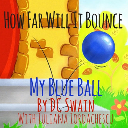 How Far Will It Bounce My Blue Ball 2 How High Will It Fly