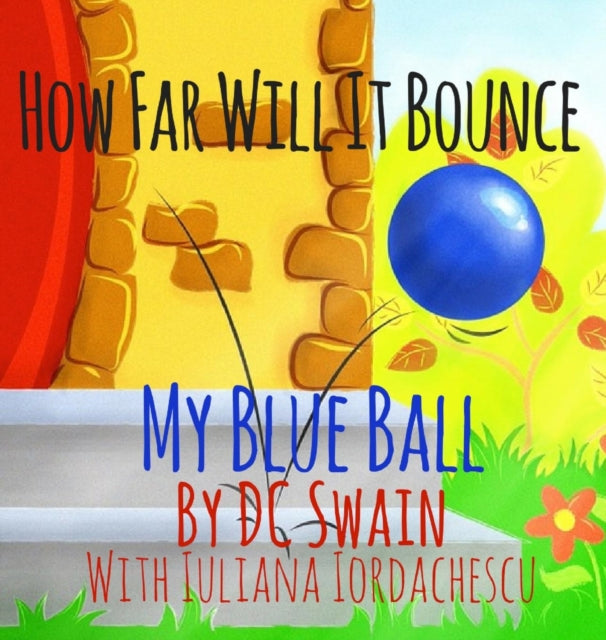How Far Will It Bounce My Blue Ball 2 How High Will It Fly