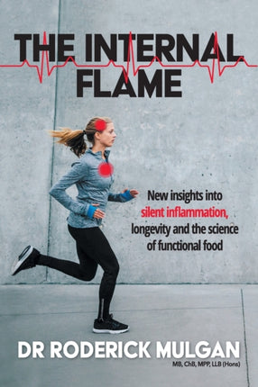 The Internal Flame New insights into silent inflammation longevity and the science of functional food