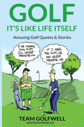 GOLF Its Like Life Itself Amusing Golf Quotes  Stories