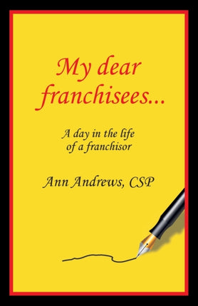 My Dear Franchisees A day in the life of a