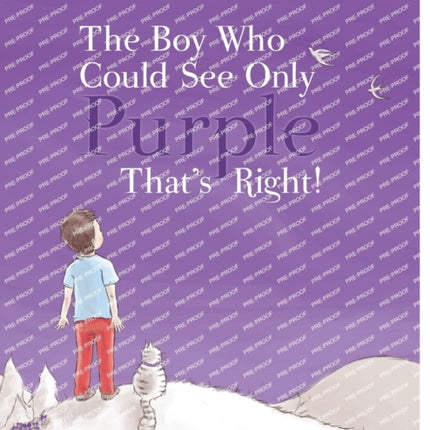The Boy Who Could See Only Purple. Thats Right
