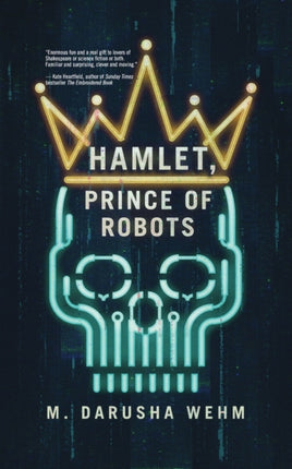 Hamlet Prince of Robots