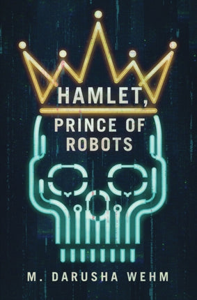 Hamlet Prince of Robots