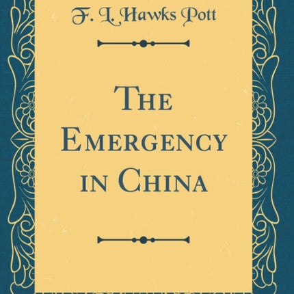 The Emergency in China Classic Reprint