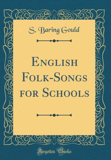 English FolkSongs for Schools Classic Reprint
