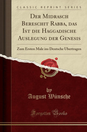 Der Midrasch Bereschit Rabba Das Ist Die Haggadische Auslegung Der Genesis