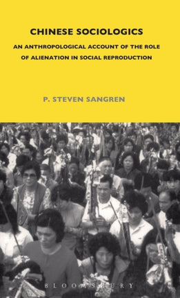 Chinese Sociologics An Anthropological Account of