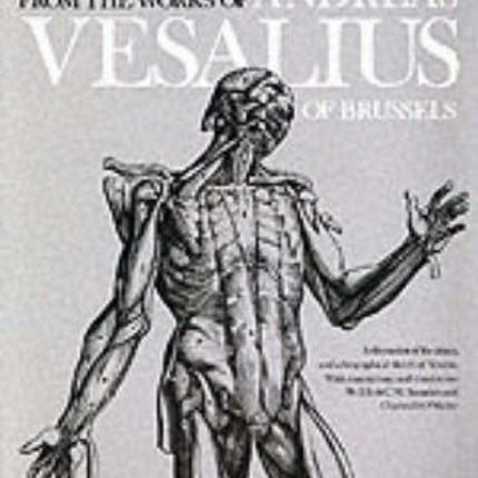 The Illustrations from the Works of Andreas Vesalius of Brussels