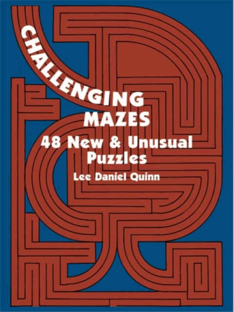 Challenging Mazes 48 New  Unusual Puzzles