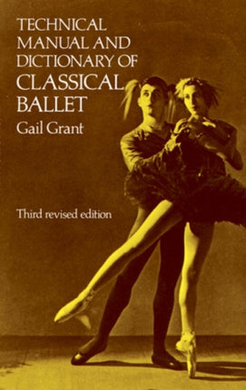 Technical Manual and Dictionary of Classical Ballet