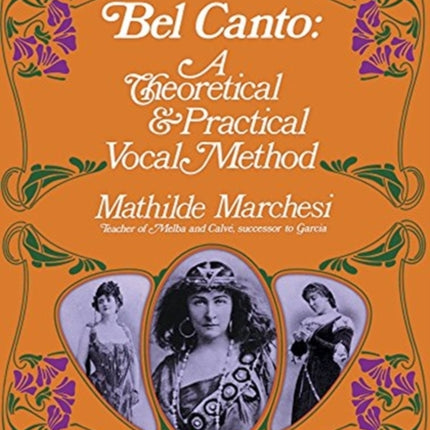 Bel Canto, Theorical And Pratical Method