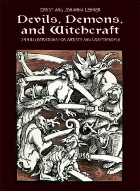 Devils, Demons, and Witchcraft: 244 Illustrations for Artists and Craftspeople