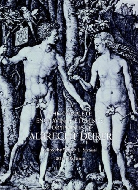 The Complete Engravings, Etchings and Drypoints of Albrecht DüRer