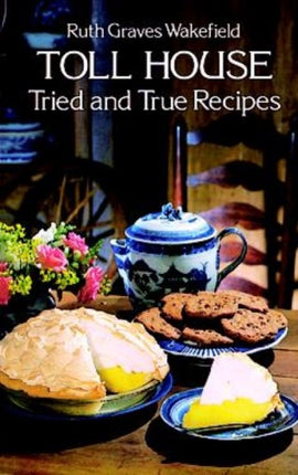 Toll House Tried and Tested Recipes