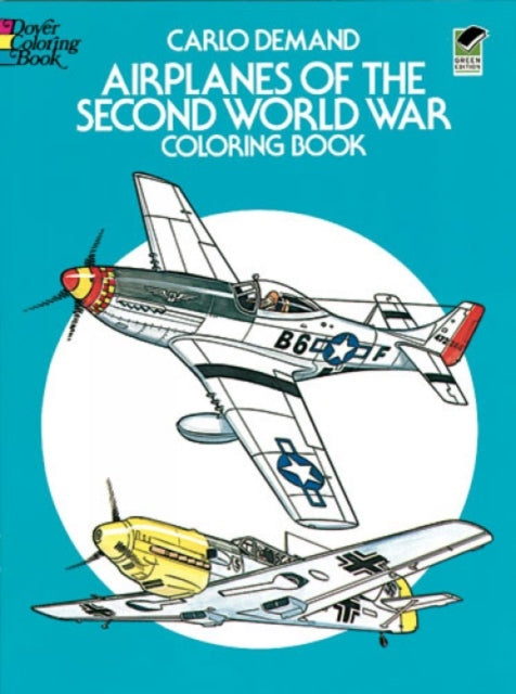 Airplanes of the Second World War Coloring Book