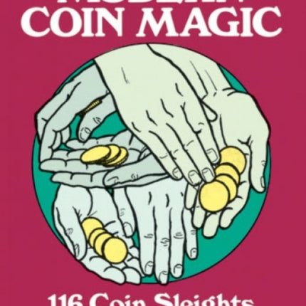 Modern Coin Magic: 116 Coin Sleights and 236 Coin Tricks