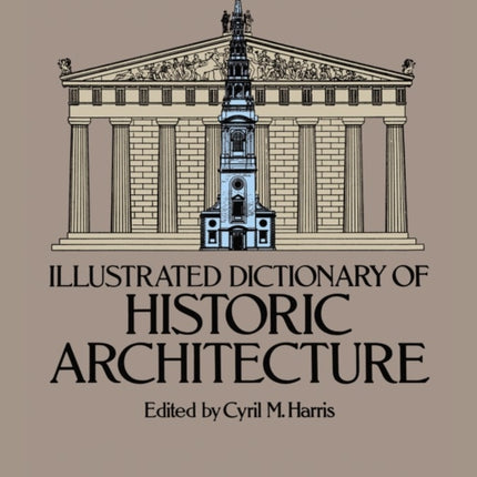 Illustrated Dictionary of Historic Architecture