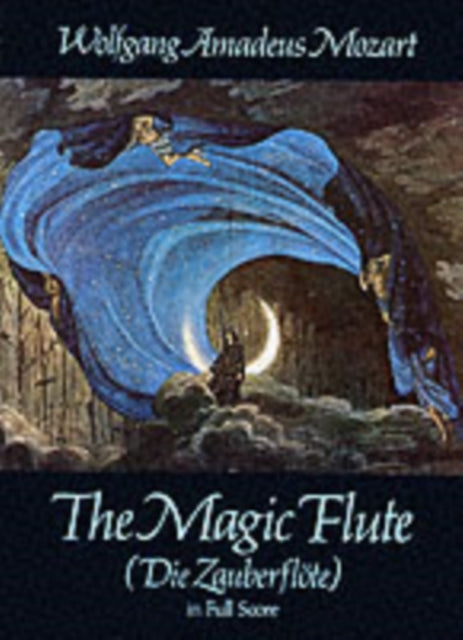 The Magic Flute (Die Zauberflöte): In Full Score