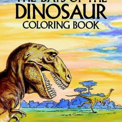 The Days of the Dinosaur Coloring Book