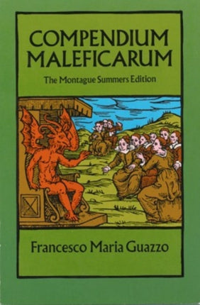 Compendium Maleficarum: The Montague Summers Edition