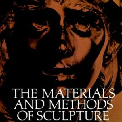 The Materials and Methods of Sculpture