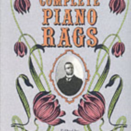 Complete Piano Rags: Edited by David A. Jasen