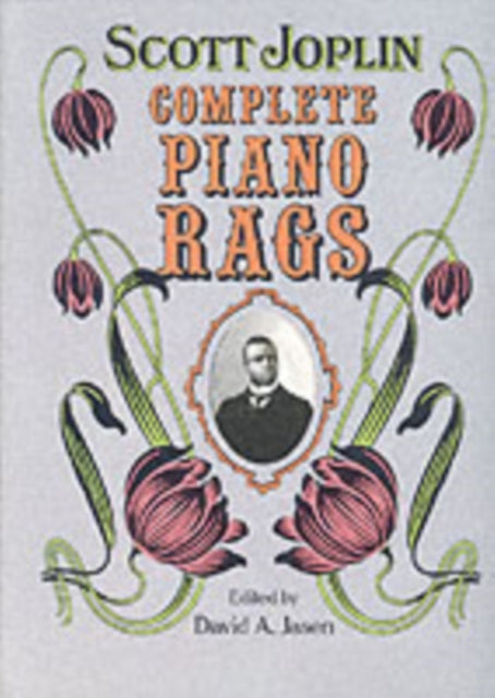 Complete Piano Rags: Edited by David A. Jasen