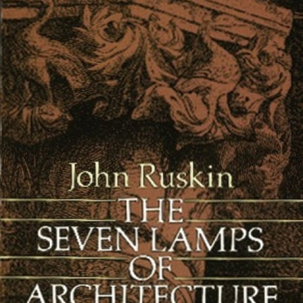 The Seven Lamps of Architecture