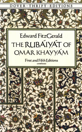 The RubáIyát of Omar KhayyáM: First and Fifth Editions