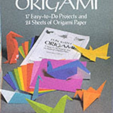 Fun with Origami: 17 Easy-to-Do Projects and 24 Sheets of Origami Paper.