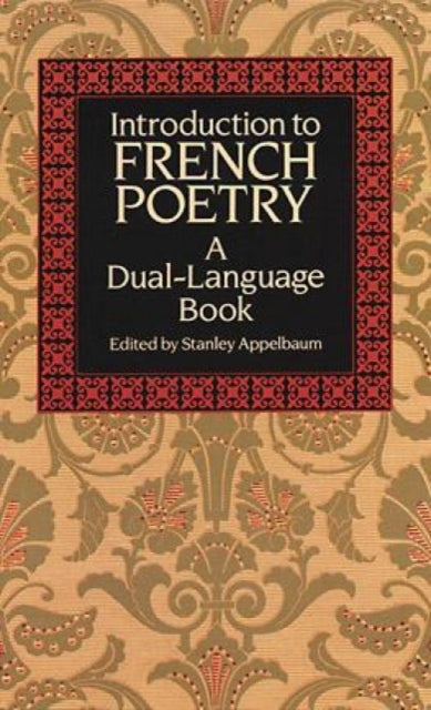 Introduction to French Poetry: A Dual-Language Book