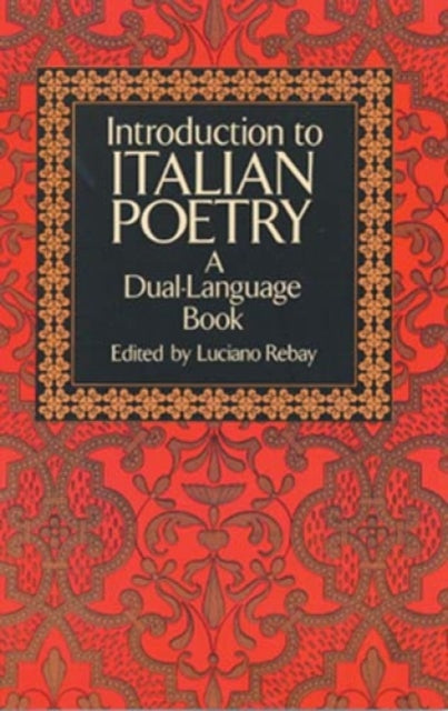 Introduction to Italian Poetry: A Dual-Language Book