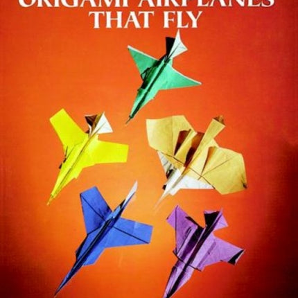 Hsu G How to Make Origami Airplanes That Fly