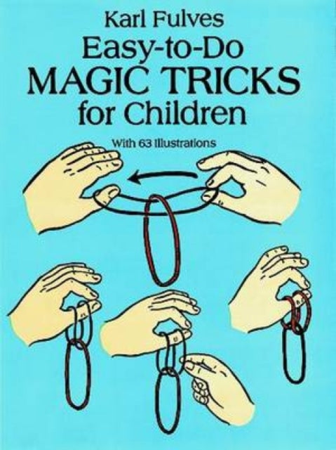 Easy-To-Do Magic Tricks for Children