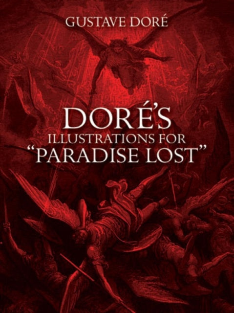 Doré'S Illustrations for "Paradise Lost