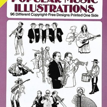 Ready-To-Use Popular Music Illustrations: 96 Different Copyright-Free Designs Printed One Side