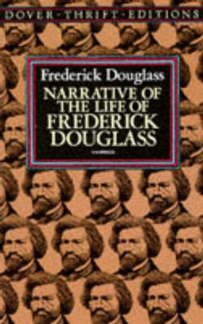 Narrative of the Life of Frederick Douglass, an American Slave: Written by Himself