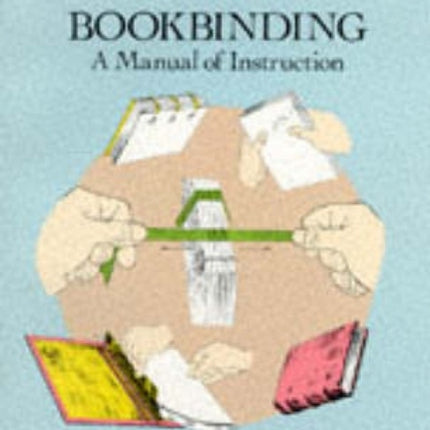 Hand Bookbinding: A Manual of Instruction