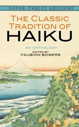 The Classic Tradition of Haiku: An Anthology