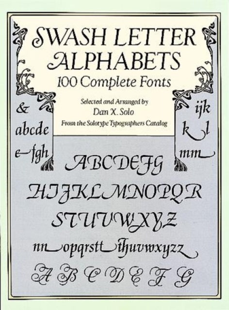 Swash Letter Alphabets: 100 Complete Fonts