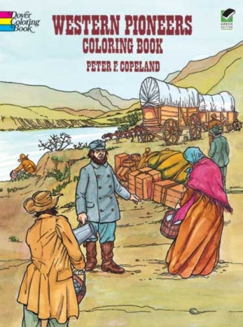 Western Pioneers Coloring Book Dover History Coloring Book