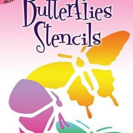 Fun with Butterflies Stencils Dover Stencils