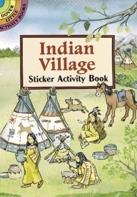 Indian Village Sticker Activity Book Dover Little Activity Books Stickers