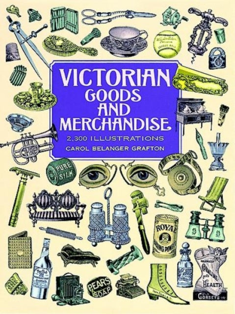 Victorian Goods and Merchandise