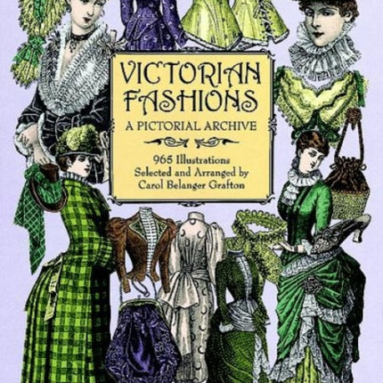 Victorian Fashions: A Pictorial Archive, 965 Illustrations