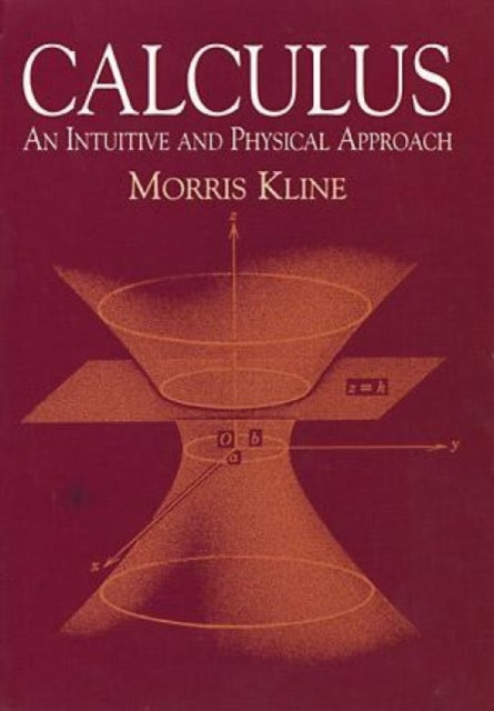 Calculus: An Intuitive and Physical Approach (Second Edition)