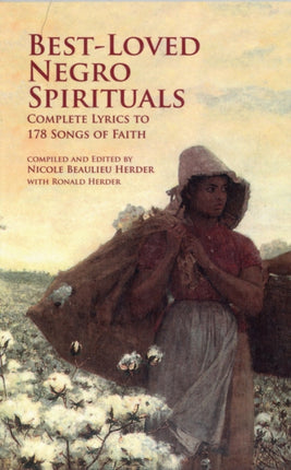 BestLoved Negro Spirituals  Complete Lyrics To 178 Songs Of Faith Lyrics Only Dover Books on Music