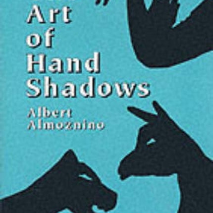 The Art of Hand Shadows