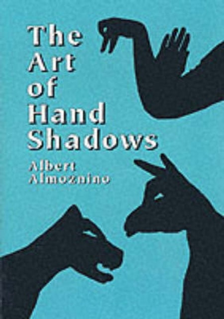 The Art of Hand Shadows